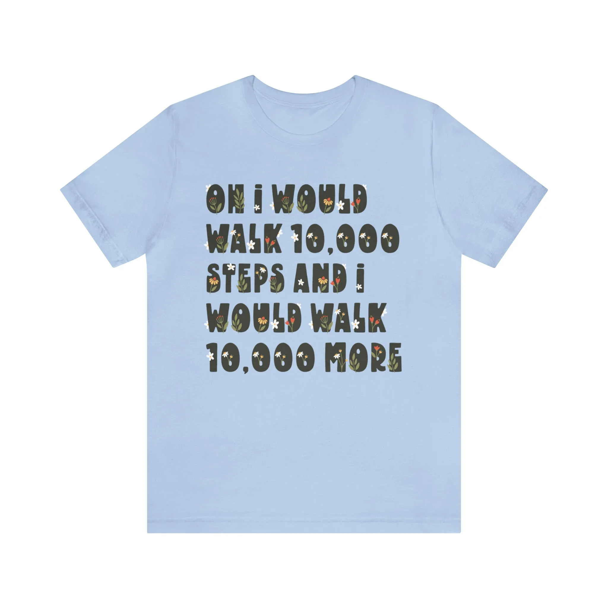 10,000 Steps Funny Fitness Tracker Shirt | Walking Workout Shirt | Gift For Her | Unisex Jersey T-shirt
