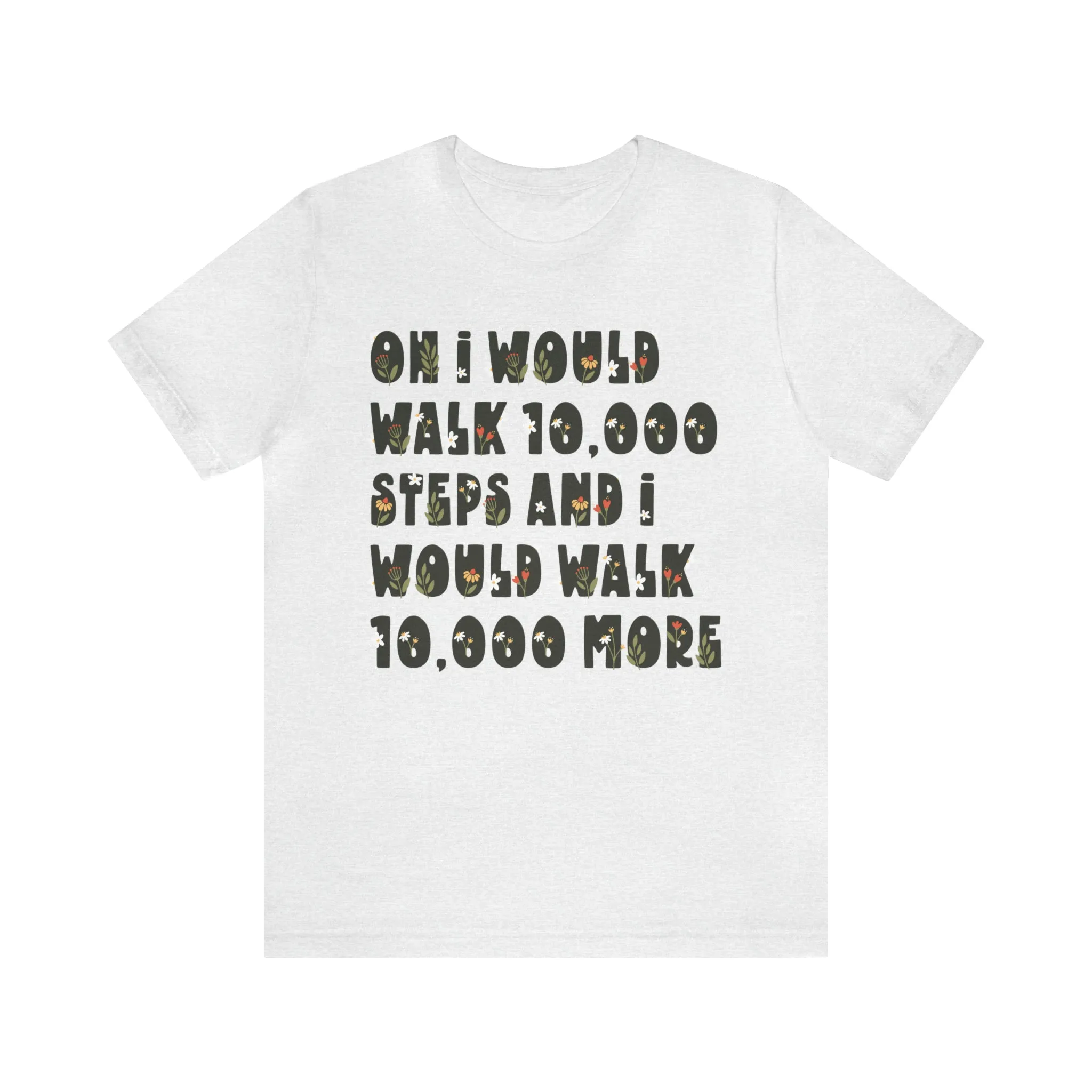 10,000 Steps Funny Fitness Tracker Shirt | Walking Workout Shirt | Gift For Her | Unisex Jersey T-shirt
