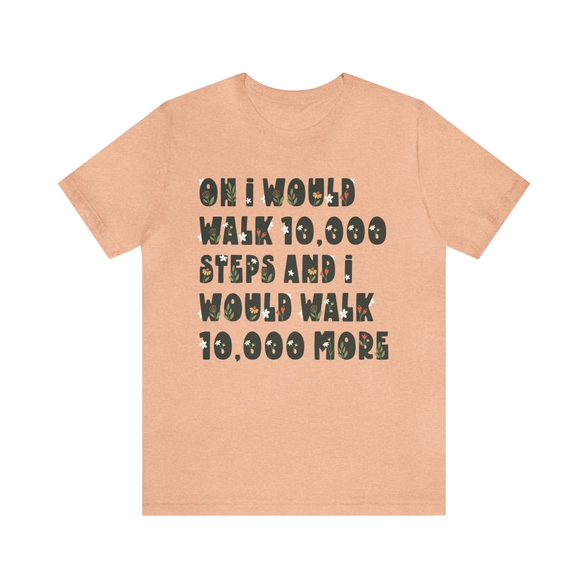 10,000 Steps Funny Fitness Tracker Shirt | Walking Workout Shirt | Gift For Her | Unisex Jersey T-shirt